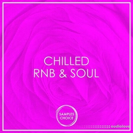 Samples Choice Chilled RnB And Soul