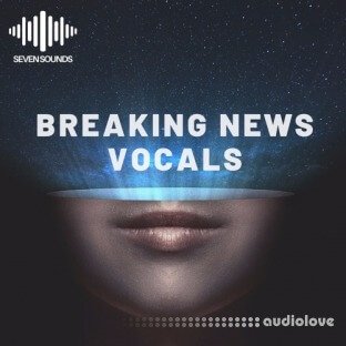 Seven Sounds Breaking News Vocals