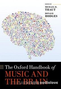 The Oxford Handbook of Music and the Brain