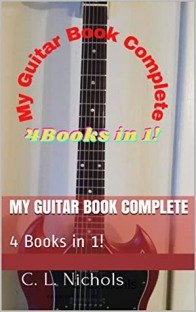 My Guitar Book Complete: 4 Books in 1!