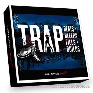 Push Button Bang Trap Beats, Bleeps, Fills and Builds