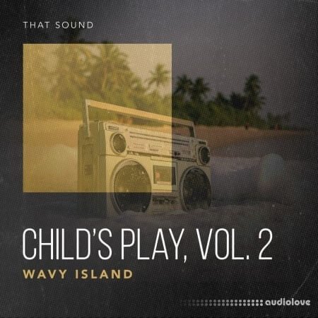 That Sound Child's Play, Vol.2 Wavy Island