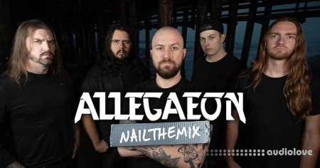 Nail The Mix Dave Otero Allegaeon Roundabout