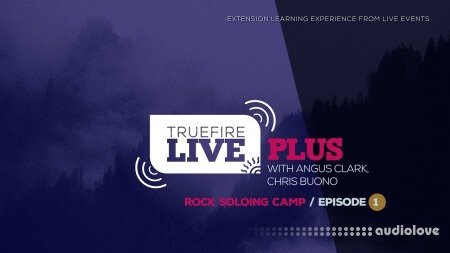 Truefire Live Plus Rock Soloing Camp Episode 1