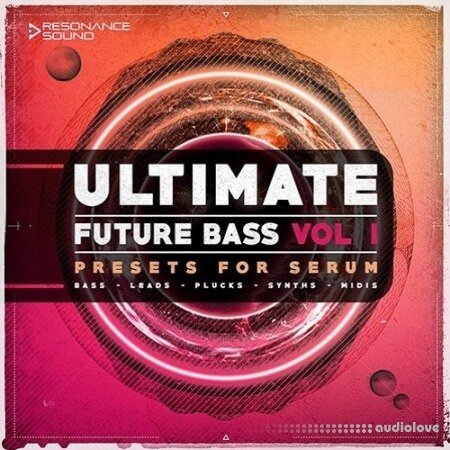 Resonance Sound Ultimate Future Bass for Serum Vol.1