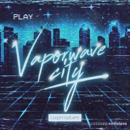 Loopmasters Vaporwave City