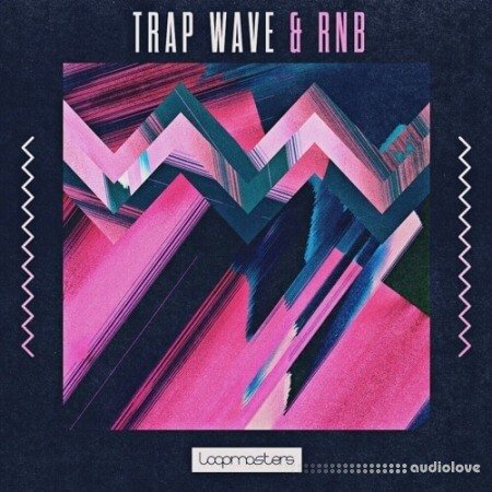 Loopmasters Trap Wave And RnB