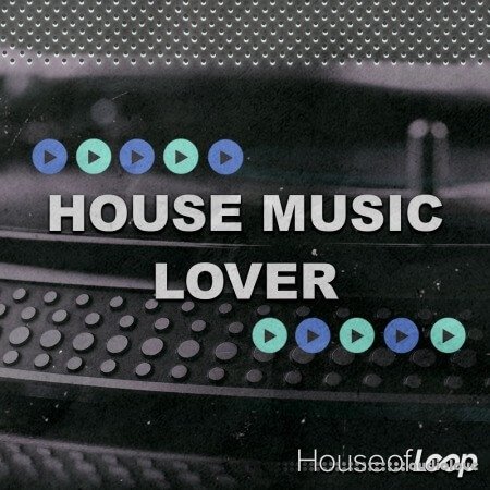 House Of Loop House Music Lover