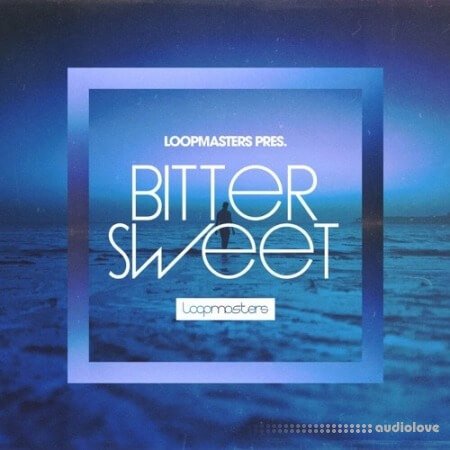 Loopmasters Bittersweet