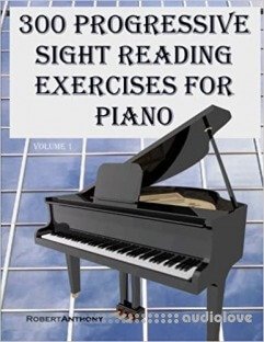 300 Progressive Sight Reading Exercises for Piano