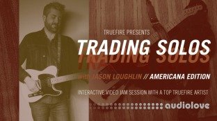 Truefire Jason Loughlin Trading Solos Americana