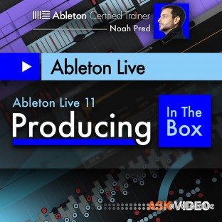 Ask Video Ableton Live 11 401: Producing In The Box