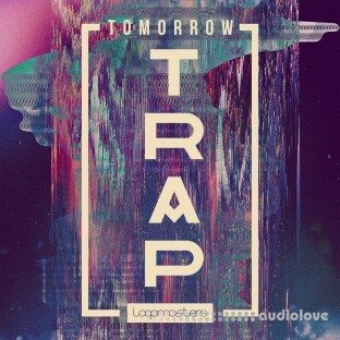 Loopmasters Tomorrow Trap