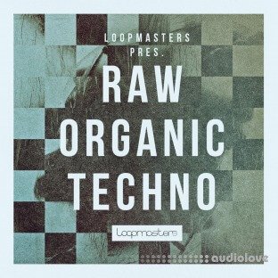 Loopmasters Raw Organic Techno