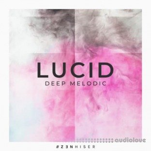 Zenhiser Lucid Deep Melodic