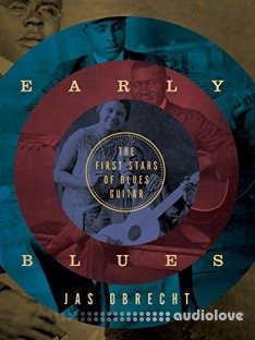 Early Blues: The First Stars of Blues Guitar