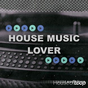 House Of Loop House Music Lover