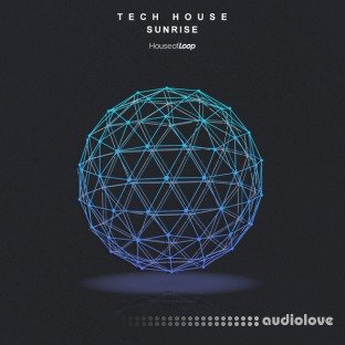 House Of Loop Tech House Sunrise