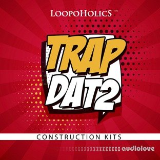 Loopoholics Trap Dat 2 Construction Kits