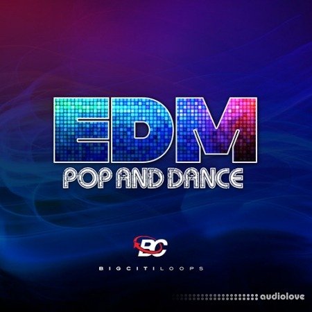 Big Citi Loops EDM Pop Dance