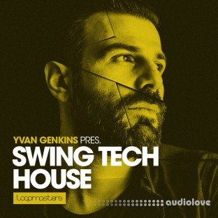 Loopmasters Yvan Genkins Swing Tech House