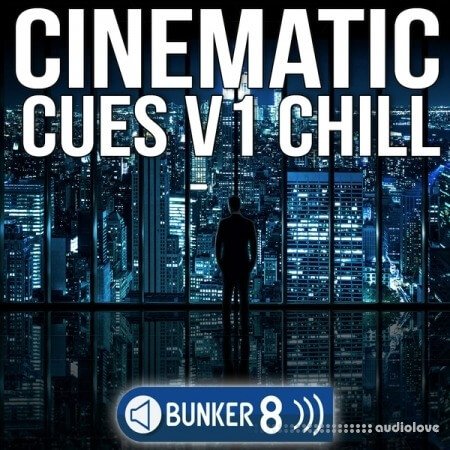 Bunker 8 Digital Labs Cinematic Cues Vol.1 Chill