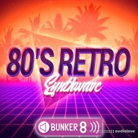 Bunker 8 Digital Labs 80s Retro Synthwave