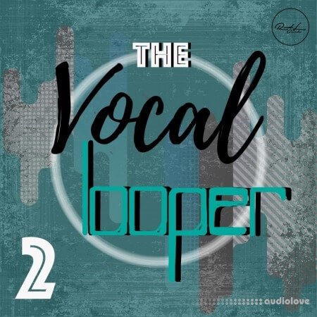 Roundel Sounds The Vocal Looper Vol.2