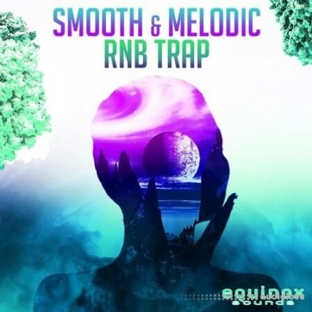 Equinox Sounds Smooth and Melodic RnB Trap 1