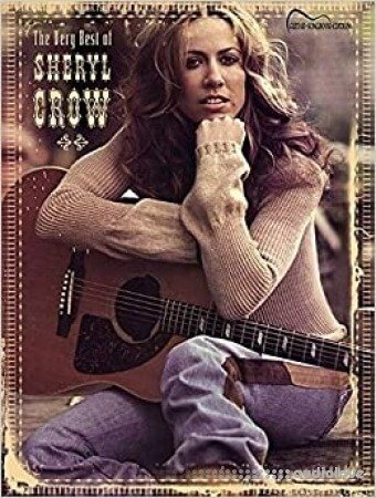 The Very Best of Sheryl Crow Songbook for Piano/Vocal/Guitar