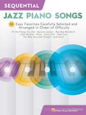 Sequential Pop Piano Songs: 24 Easy Favorites Carefully Selected and Arranged in Order of Difficulty