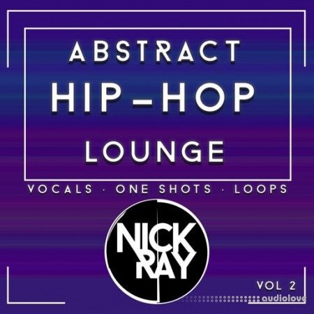 Nick Ray Sounds Abstract Hip-Hop Lounge Vol.2