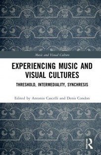 Experiencing Music and Visual Cultures: Threshold, Intermediality, Synchresis