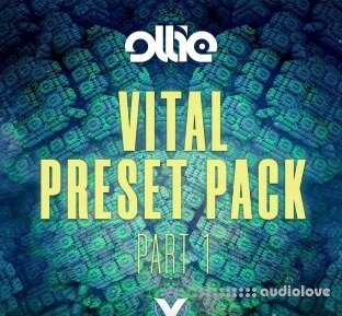 Ollie Vital Preset Pack Part 1