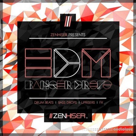 Zenhiser EDM Banger Drops