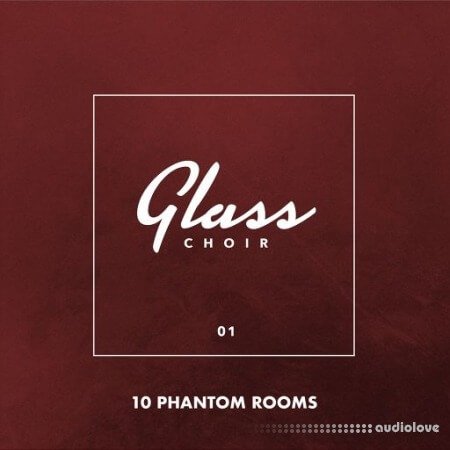 10 Phantom Rooms Glass Choir 01