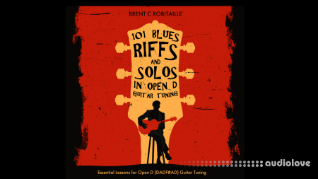 101 Blues Riffs & Solos in Open D Guitar Tuning: Essential Lessons for Open D (DADF#AD) Guitar Tuning