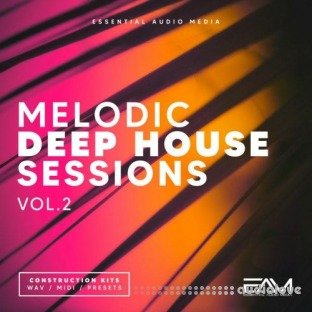 Essential Audio Media Melodic Deep House Sessions Vol.2