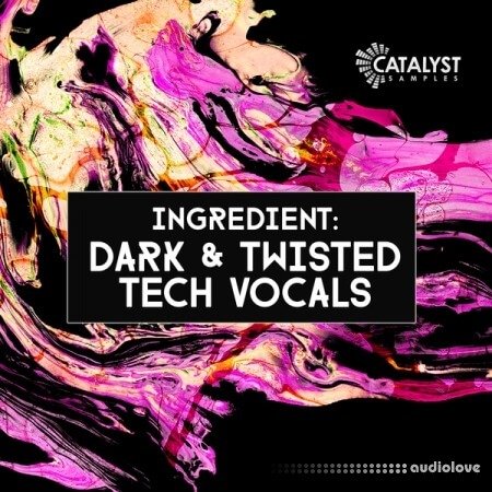 Catalyst Samples Dark and Twisted Tech Vocals