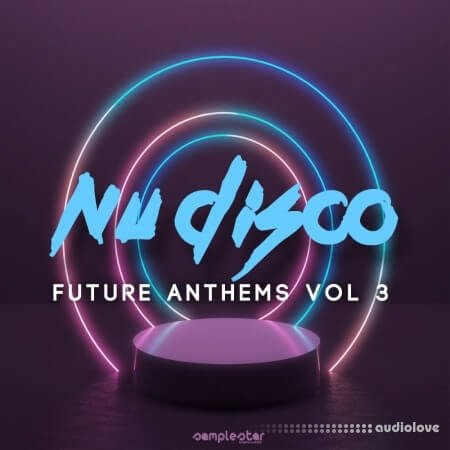 Samplestar Nu Disco Future Anthems Volume 3