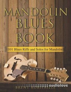 Mandolin Blues Book: 101 Blues Riffs and Solos for Mandolin