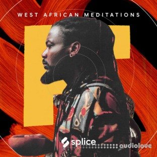 Splice Sessions West African Meditations