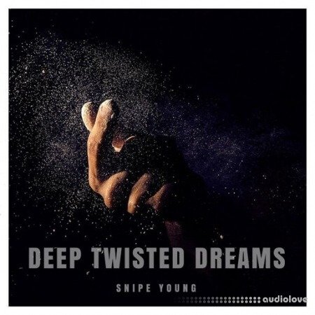 Snipe Young Deep Twisted Dreams