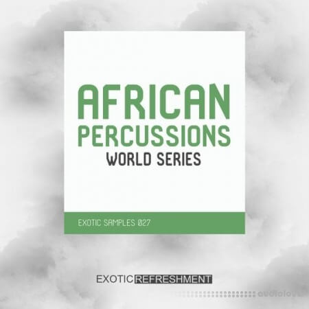 Exotic Refreshment African Percussions World Series Drum Sample Pack