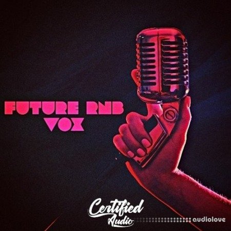 Certified Audio Future RnB VOX