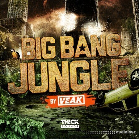 THICK Sounds Big Bang Jungle by Veak