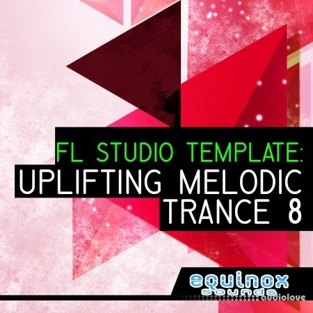 Equinox Sounds FL Studio Template: Uplifting Melodic Trance 8