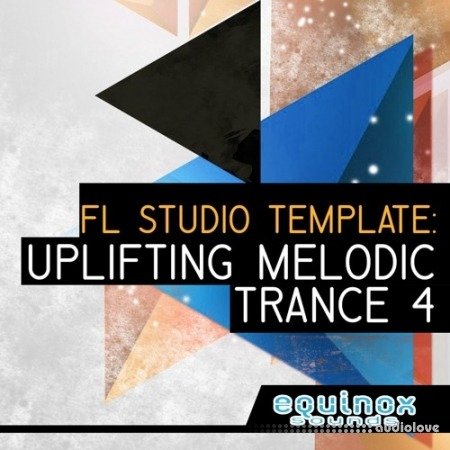 Equinox Sounds FL Studio Template: Uplifting Melodic Trance 4