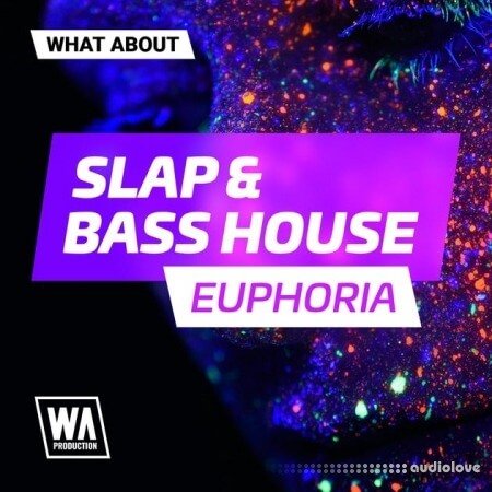 WA Production Slap and Bass House Euphoria