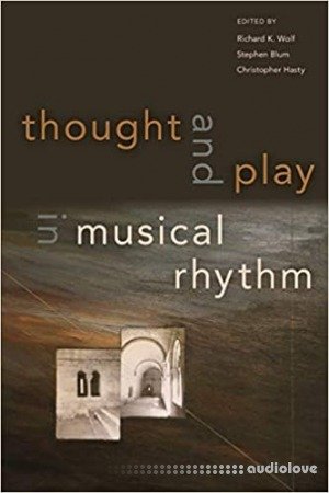 Thought and Play in Musical Rhythm